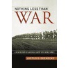 Nothing Less Than War door Justus D. Doenecke