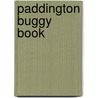 Paddington Buggy Book by Michael Bond