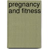 Pregnancy And Fitness door Cherry Baker