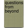 Questions From Beyond door Raymond W. Houghton