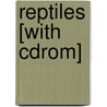Reptiles [with Cdrom] by Karen Henley