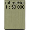 Ruhrgebiet 1 : 50 000 door Kompass 821