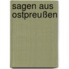 Sagen aus Ostpreußen door Ernst-Otto Luthardt