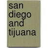 San Diego And Tijuana by Debbie K. Hardin