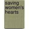 Saving Women's Hearts by Sherry Torkos