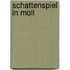 Schattenspiel in Moll