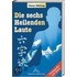 Sechs heilenden Laute