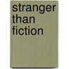 Stranger Than Fiction by Holly Moirs