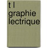 T L Graphie Lectrique door Jules Gavarret