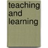 Teaching and Learning