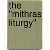 The "Mithras Liturgy" door Hans D. Betz