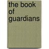 The Book Of Guardians by Gita Chandra