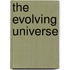 The Evolving Universe