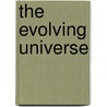 The Evolving Universe door Donald Hamilton