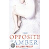 The Opposite Of Amber door Gillian Philip