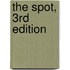 The Spot, 3rd Edition
