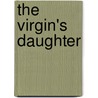 The Virgin's Daughter door Charmian Coates