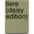 Tiere (daisy Edition)