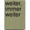 Weiter, immer weiter door Karl-Heinz Brass