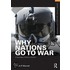 Why Nations Go To War
