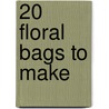 20 Floral Bags To Make door Susan Cariello