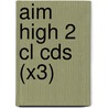 Aim High 2 Cl Cds (x3) door Tim Falla