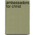 Ambassadors for Christ