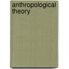 Anthropological Theory by Manners Manners