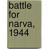 Battle For Narva, 1944 door Mansal Denton