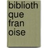 Biblioth Que Fran Oise