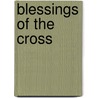 Blessings of the Cross door Nan S. Duerling