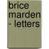Brice Marden - Letters