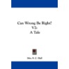 Can Wrong Be Right? V2 by Shiva Halli
