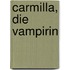 Carmilla, die Vampirin