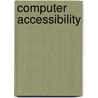 Computer Accessibility by Frederic P. Miller