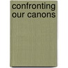 Confronting Our Canons door Joan L. Brown