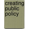 Creating Public Policy door David F. Linowes