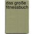 Das große Fitnessbuch
