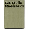 Das große Fitnessbuch by Christoph Delp