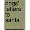 Dogs' Letters To Santa door Compiled By Bill Adler