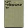 Early Mesopotamian Law door Russ Versteeg