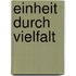 Einheit durch Vielfalt