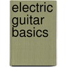 Electric Guitar Basics door Keith Wyatt