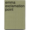Emma Exclamation Point by Barbara Cooper