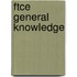 Ftce General Knowledge
