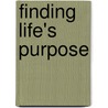 Finding Life's Purpose door Pope Benedict Xvi