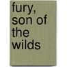 Fury, Son Of The Wilds by H.M. Peel