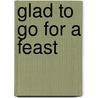 Glad to Go for a Feast by A.M. Cinquemani