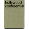 Hollywood Confidential door Ted Schwarz