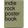 Indie Rock Poster Book by Yellow Bird Project